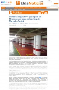 eldanoticias.com 13 de marzo de 2014 González exige al PP que repare las filtraciones de agua del parking del Mercado Central